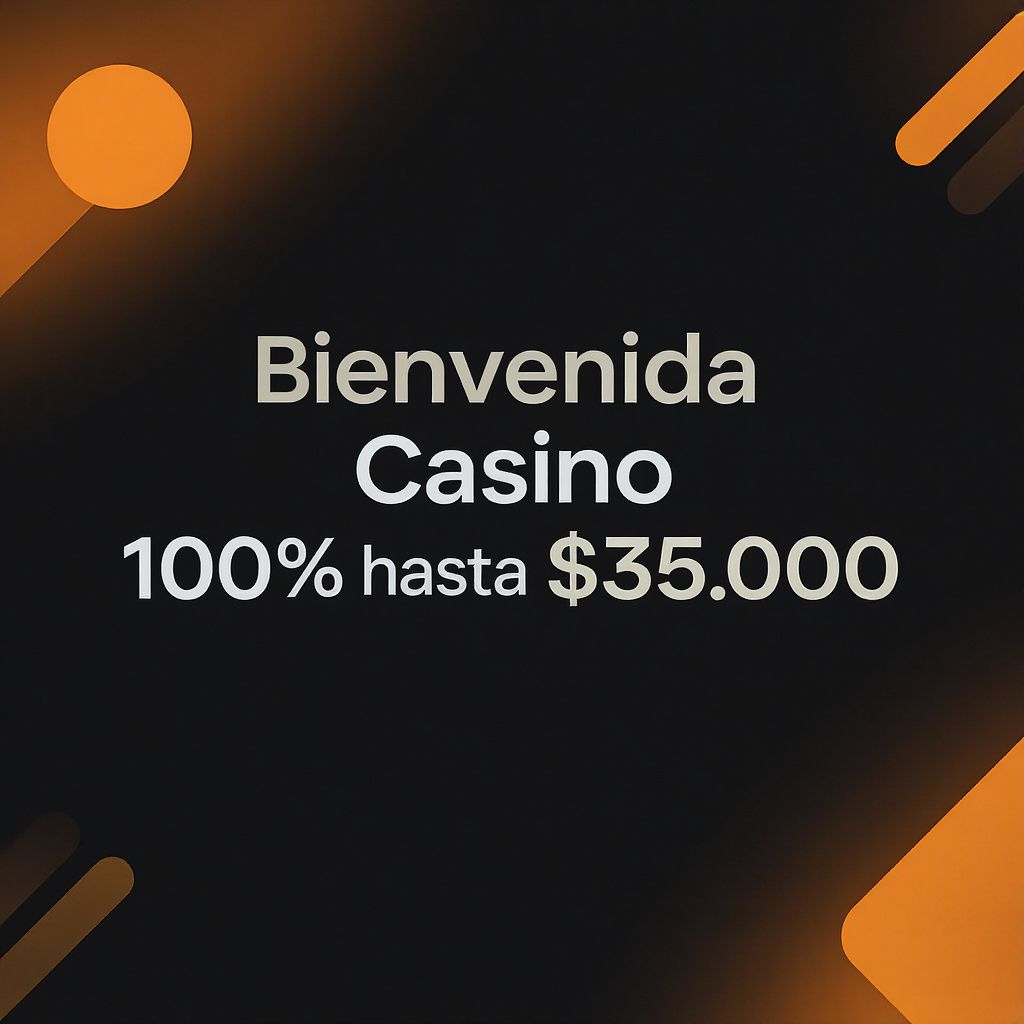 Bienvenida Casino 100% hasta $350.000